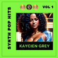 Kaycien Grey - Synth Pop Hits, Vol. 1