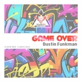 Dustin Funkman - Game Over