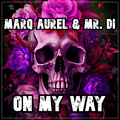 Marq Aurel & Mr. Di - On My Way