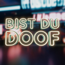 Bist du doof?