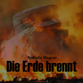 Nathalie Wagner - Die Erde brennt