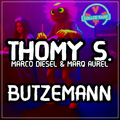 Thomy S., Marco Diesel & Marq Aurel - Butzemann