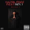 Hackil Free feat. Ben j - Money (Single)