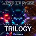 Lord of Bass - The Dark Tunnel - Trilogy