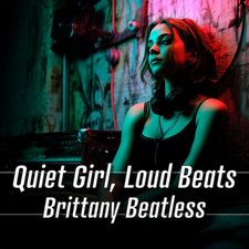 Quiet Girl, Loud Beats