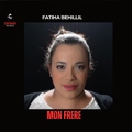 Fatiha Behillil - Mon frere