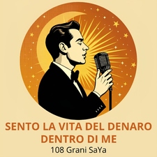 Sento La Vita del Denaro Dentro di Me
