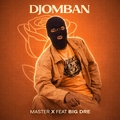 Master X feat. BIG DRE - Djomban