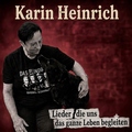 Karin Heinrich - Lieder die uns das ganze Leben begleiten