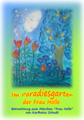 Karlheinz Schudt - Im Paradiesgarten der Frau Holle