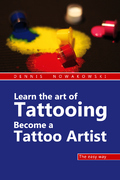 Dennis Nowakowski - Learn the art of Tattooing - Become a Tattoo artist