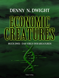 Denny N. Dwight - Economic Creatures