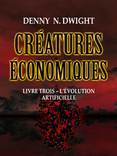 CRÉATURES ÉCONOMIQUES