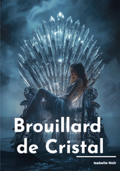 Brouillard de Cristal