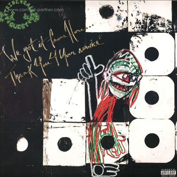 A Tribe Called Quest - We Got It From Here... Thank You 4 Your Service