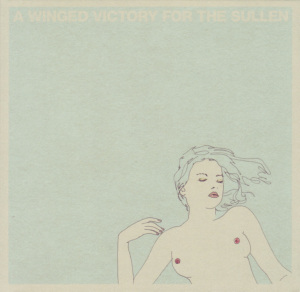 A Winged Victory For The Sullen - A Winged Victory For The Sullen