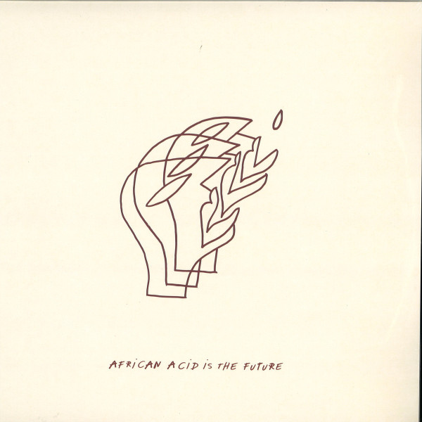 AFRICAN ACID IS THE FUTURE - AMBIANCE I (INC. DAUWD / WOLFONACID REMIXES)