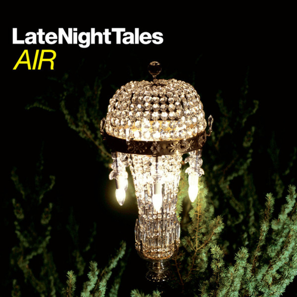 AIR - Late Night Tales (2LP+MP3/180g/Gatefold)