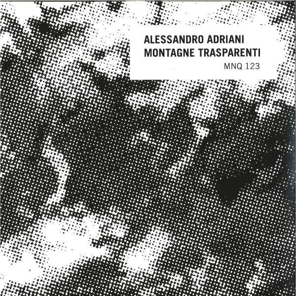 ALESSANDRO ADRIANI - MONTAGNE TRASPARENTI (2019 REPRESS)
