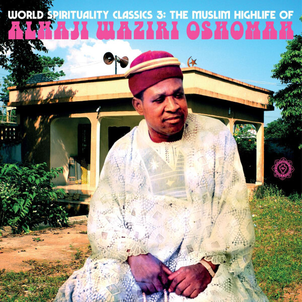 ALHAJI WAZIRI OSHOMAH - THE MUSLIM HIGHLIFE OF