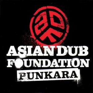 ASIAN DUB FOUNDATION - Punkara