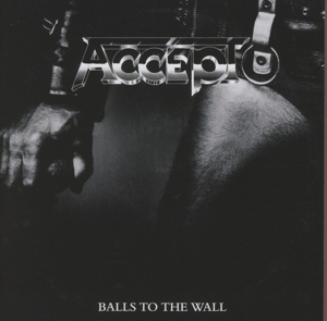 Accept - Balls To The Wall (2CD Expanded Edition)
