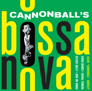 Adderley,Cannonball - Cannonball's Bossa Nova