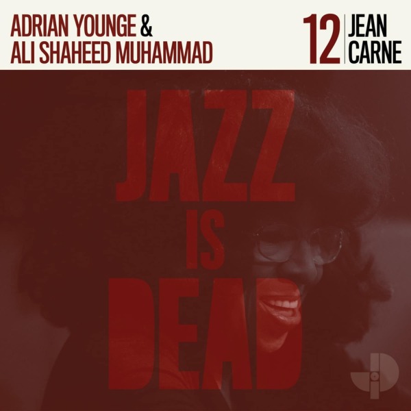 Adrian Younge, Ali Shaheed Muhammad & Jean Carne - JAZZ IS DEAD 012 (Back)