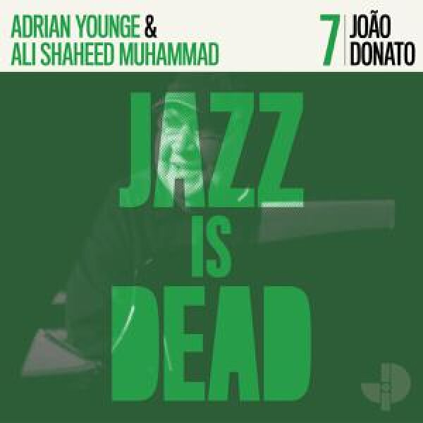 Adrian Younge, Ali Shaheed Muhammad & Joao Donato - Jazz Is Dead 07 - Joao Donato (Black Vinyl LP)