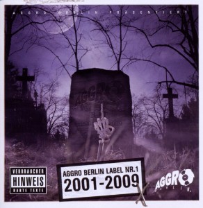 Aggro Berlin - Aggro Berlin Label Nr.1 2001-2009 X