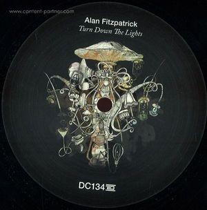 Alan Fitzpatrick - Turn Down The Lights BACK IN