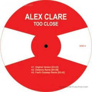 Alex Clare - Too Close (Distance & Fred's Rmx) [BACK IN]