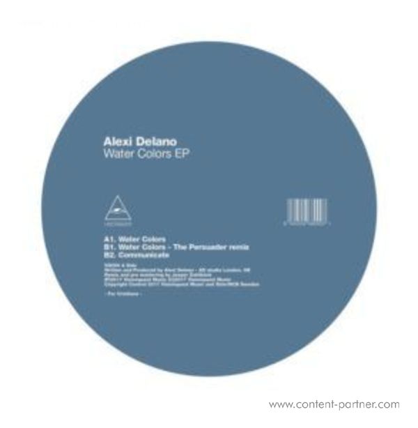 Alexi Delano - Water Colors Ep (incl. Persuader Remix