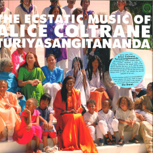 Alice Coltrane - The Ecstatic Music Of Alice Coltrane Turiyasangita