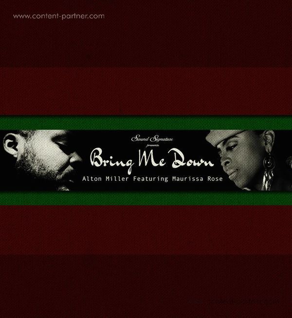 Alton Miller Feat. Maurissa Rose - Bring Me Down (inkl. Theo Parrish Interpretation)