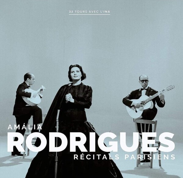 Amalia Rodrigues - Recitals Parisiens