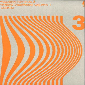 Andrew Weatherall - Heavenly remixes 3 - Andrew Weatherall volume 1