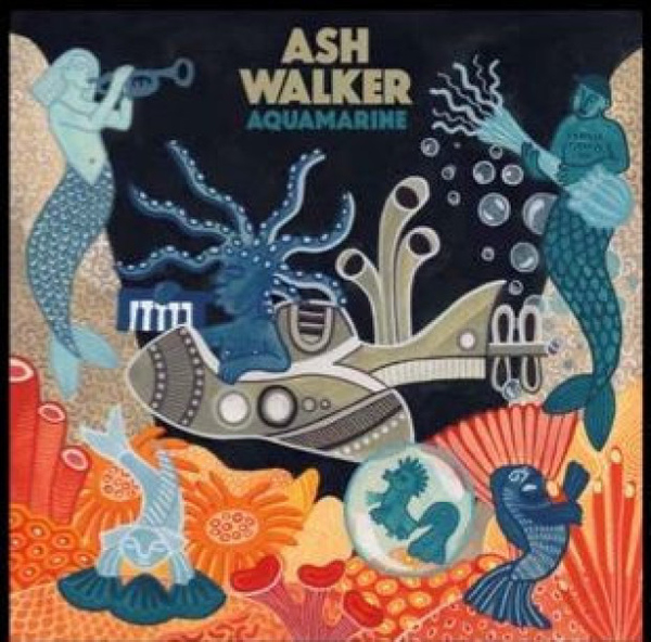 Ash Walker - Aquamarine (Ltd. 180g Teal Virgin Vinyl LP)