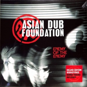 Asian Dub Foundation - Enemy Of The Enemy (Remastered / Gatefold)