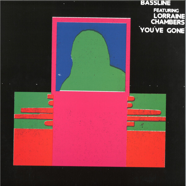BASSLINE FEATURING LORRAINE CHAMBERS - YOU’VE GONE