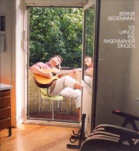 BEGEMANN,BERND - Solange die Rasenm„her singen
