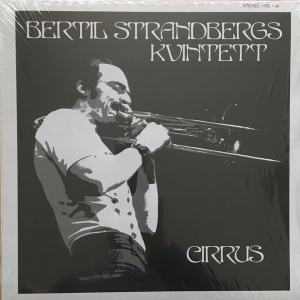 BERTIL STRANDBERGS KVINTETT - CIRRUS (Remastered Reissue 2019)