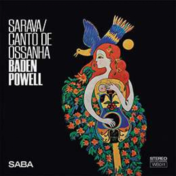 Baden Powell - Sarava / Canto De Ossanha