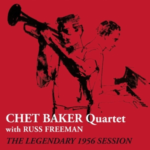 Baker,Chet Quartet - The Legendary 1956 Session