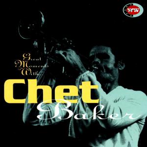 Baker,Chet - Great Moments With...