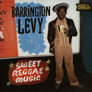 Barrington Levy - Sweet Reggae Music: Reggae Anthology