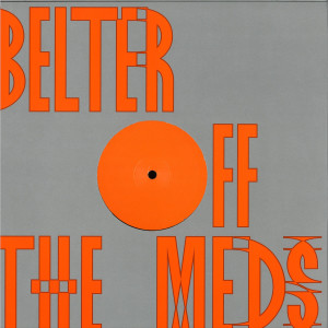 Belter - Off The Meds