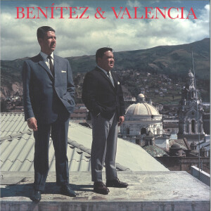 Benítez & Valencia - Impossible Love Songs From Sixties Quito