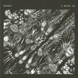 Bewwip - E Drive EP (Back)