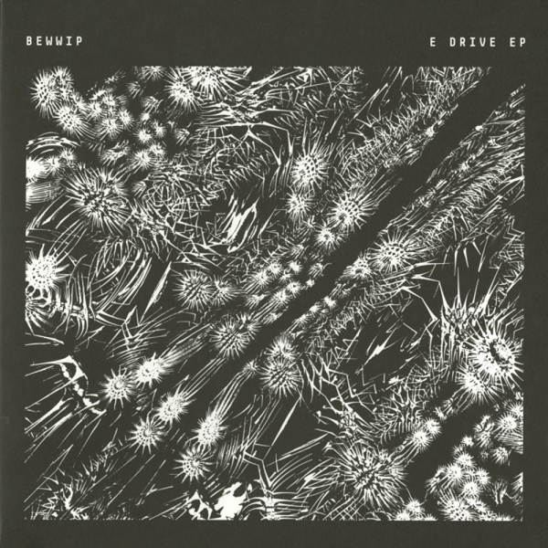 Bewwip - E Drive EP